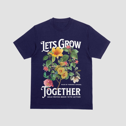 LETS GROW TOGETHER FORENSIK T SHIRT